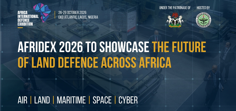 AFRIDEX 2026 To Showcase The Future Of Land Defence Across Africa