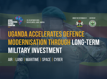 Uganda Accelerates Defence Modernisation Through Long Term Military Investment