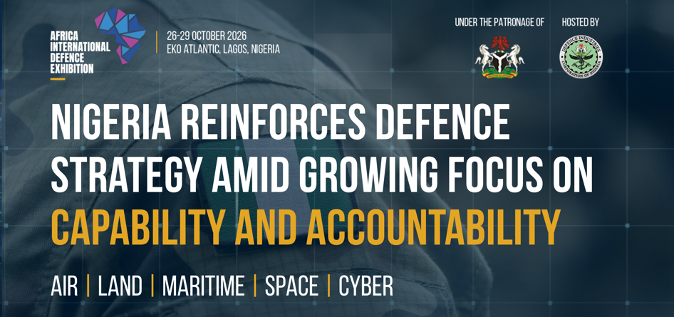 Nigeria Reinforces Defence Strategy Amid Growing Focus On Capability And Accountability