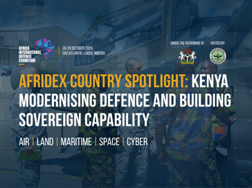 AFRIDEX Country Spotlight Kenya Modernising Defence And Building Sovereign Capability (1)