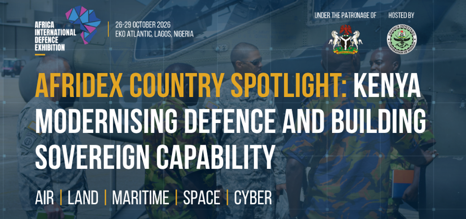 AFRIDEX Country Spotlight Kenya Modernising Defence And Building Sovereign Capability (1)